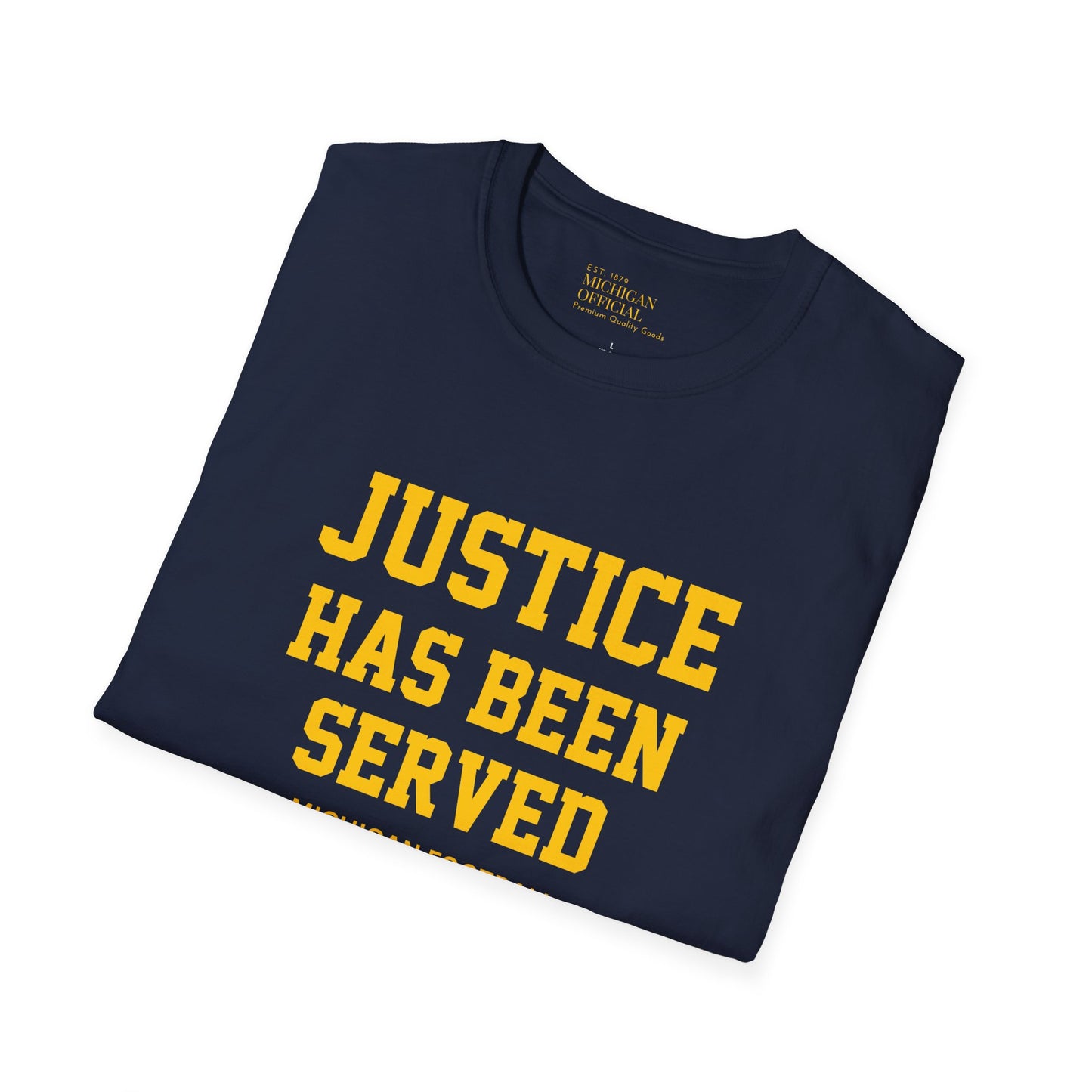 Justice Has Been Served T-Shirt