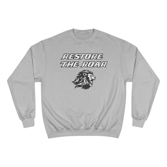 Restore the Roar Champion Crewneck Sweatshirt