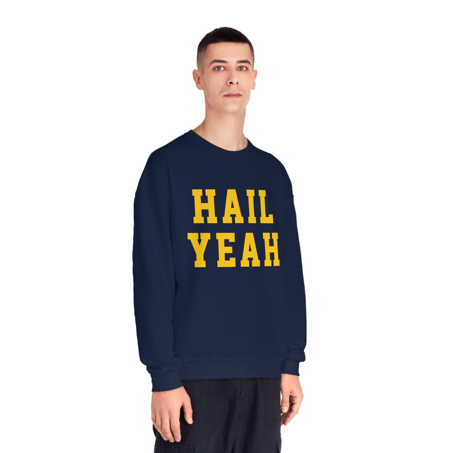 HAIL YEAH Crewneck Sweatshirt