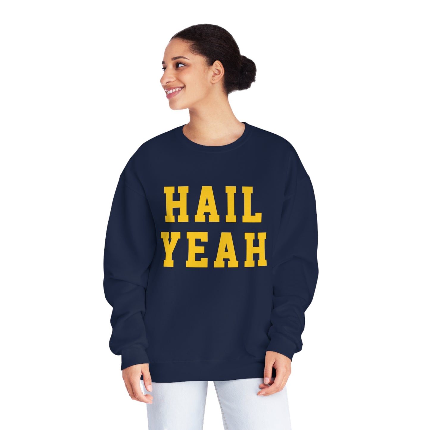 HAIL YEAH Crewneck Sweatshirt