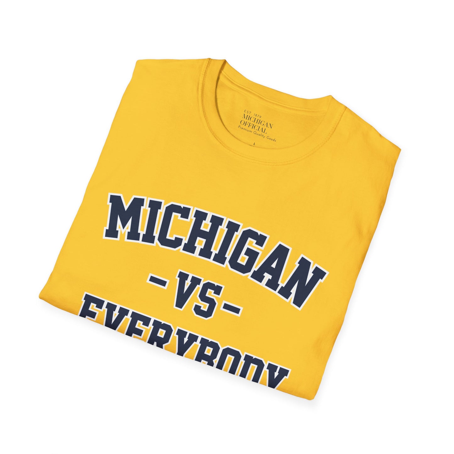 Michigan vs Everybody Softsyle T-Shirt