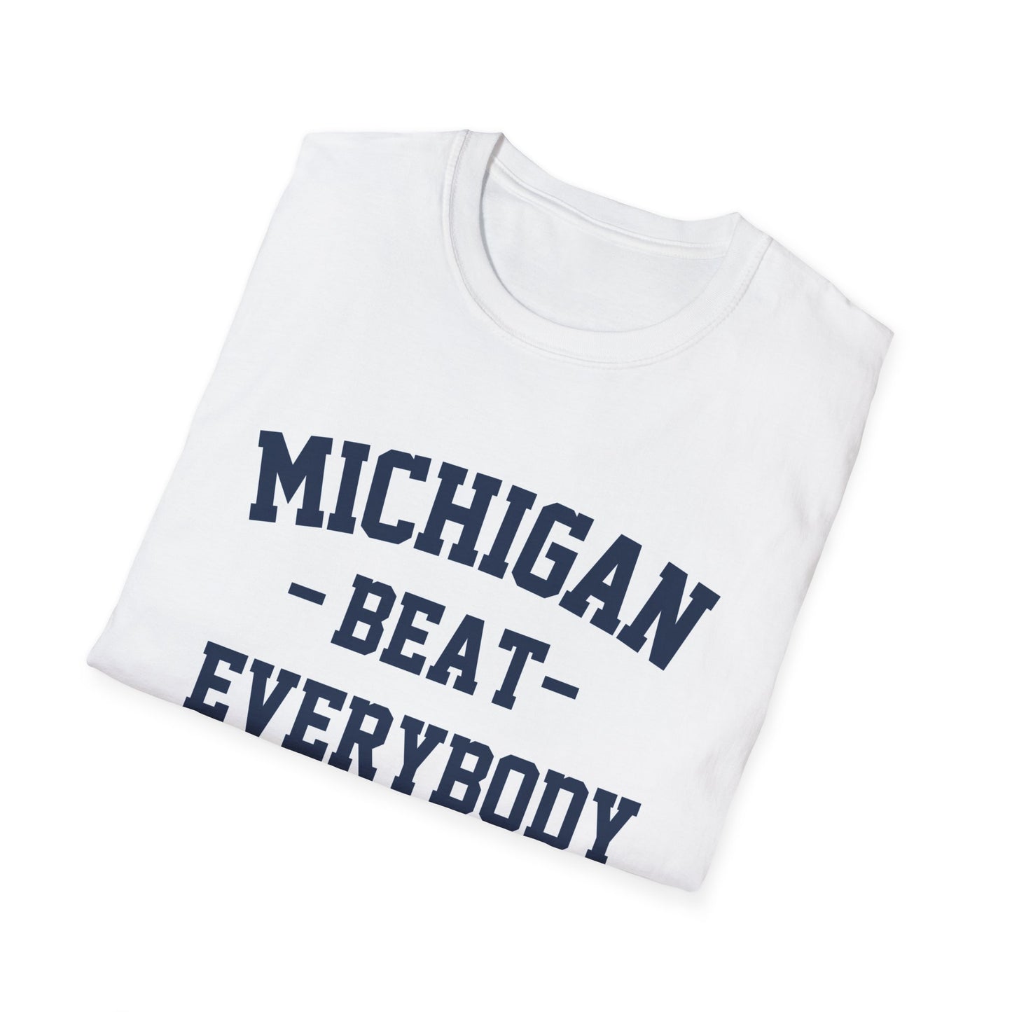 Michigan Beat Everybody T-Shirt