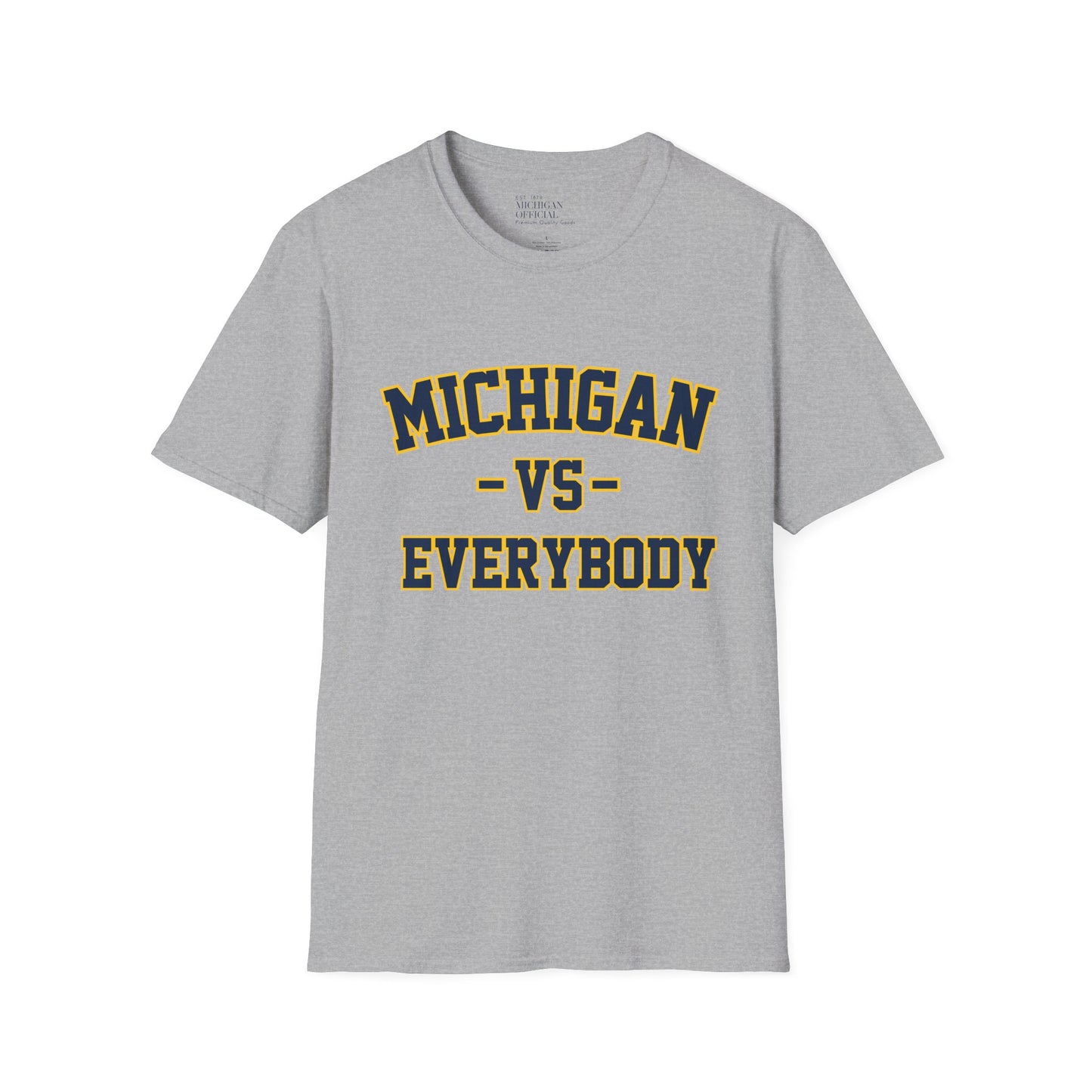 Michigan vs Everybody Softsyle T-Shirt