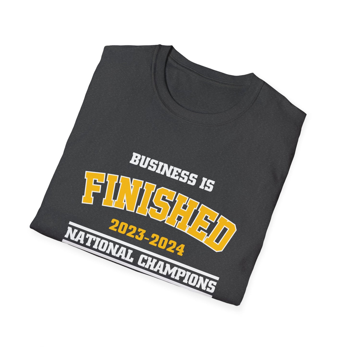 2023-2024 Business is Finished 15-0 T-Shirt