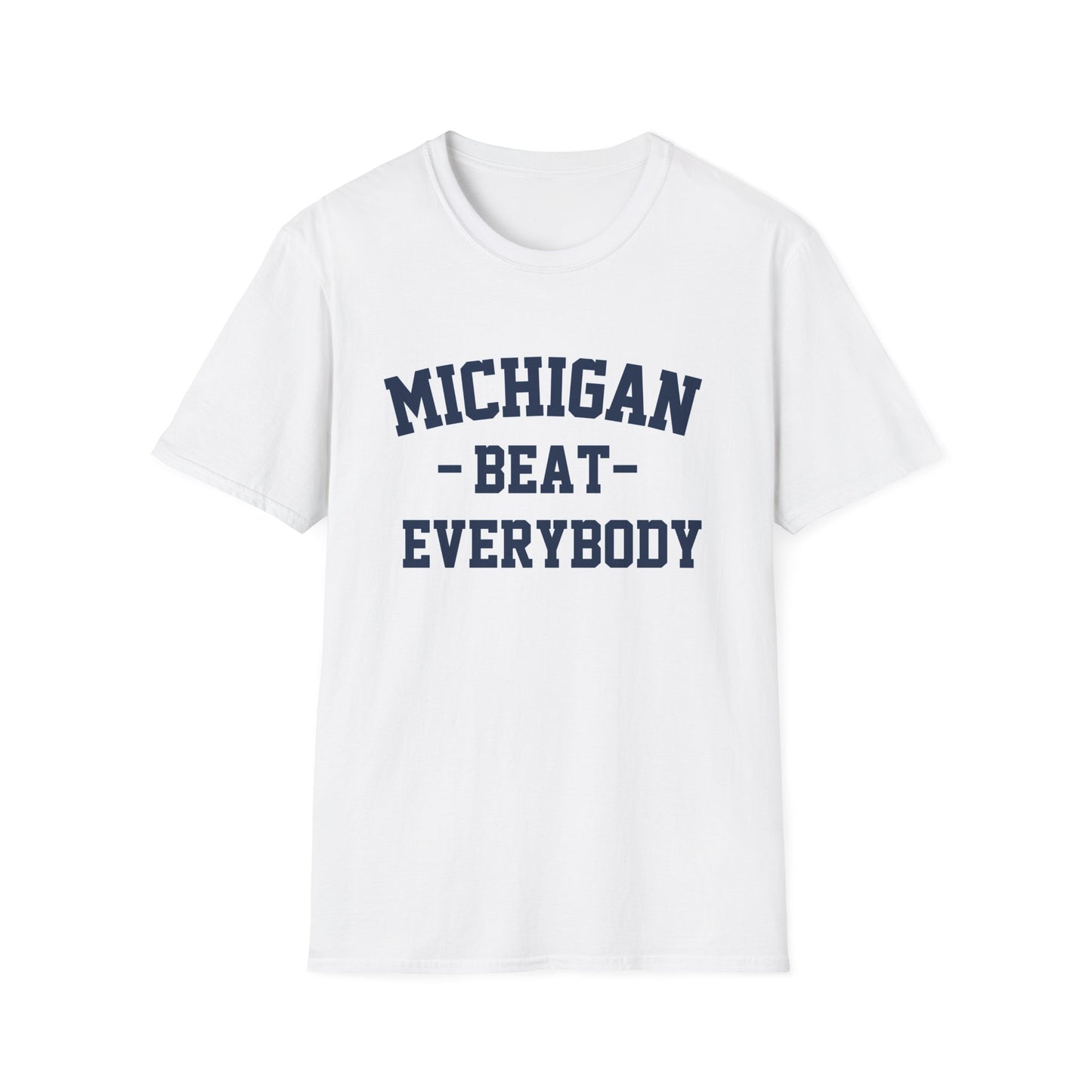 Michigan Beat Everybody T-Shirt