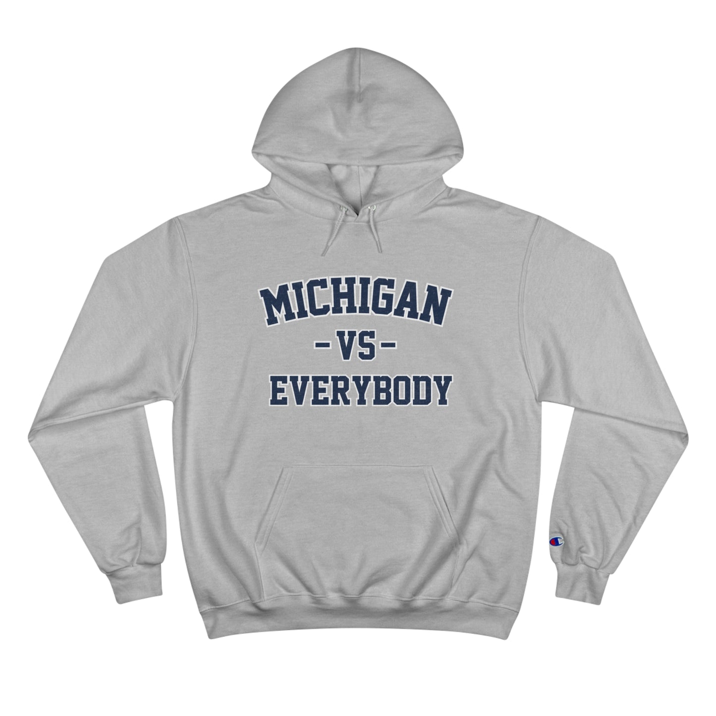 Michigan Vs Everybody Champion Hoodie