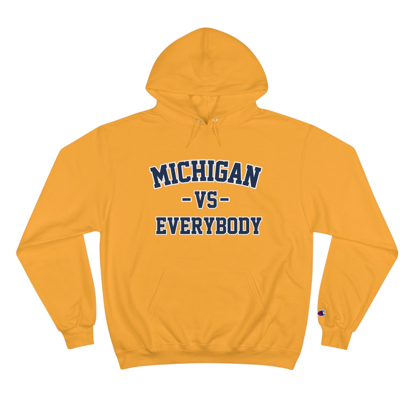 Michigan Vs Everybody Champion Hoodie