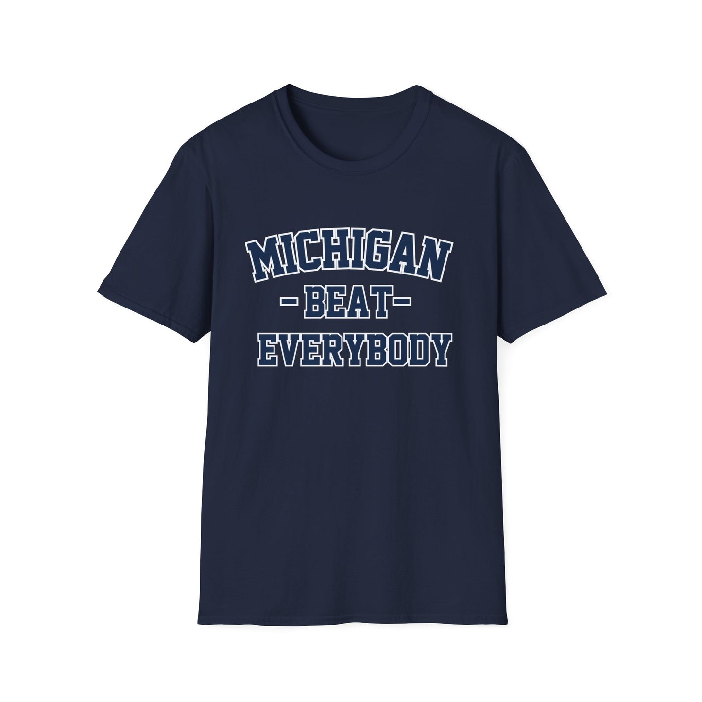 Michigan Beat Everybody T-Shirt