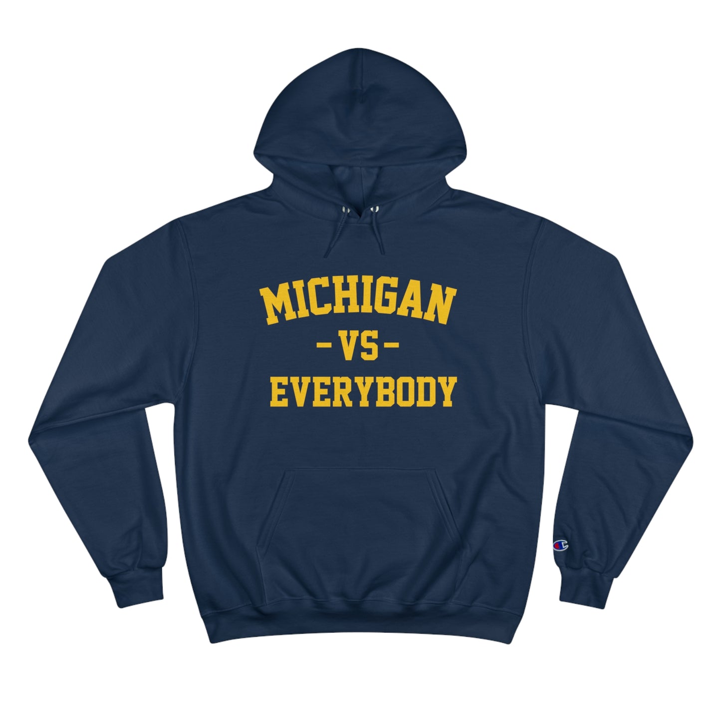 Michigan Vs Everybody Champion Hoodie