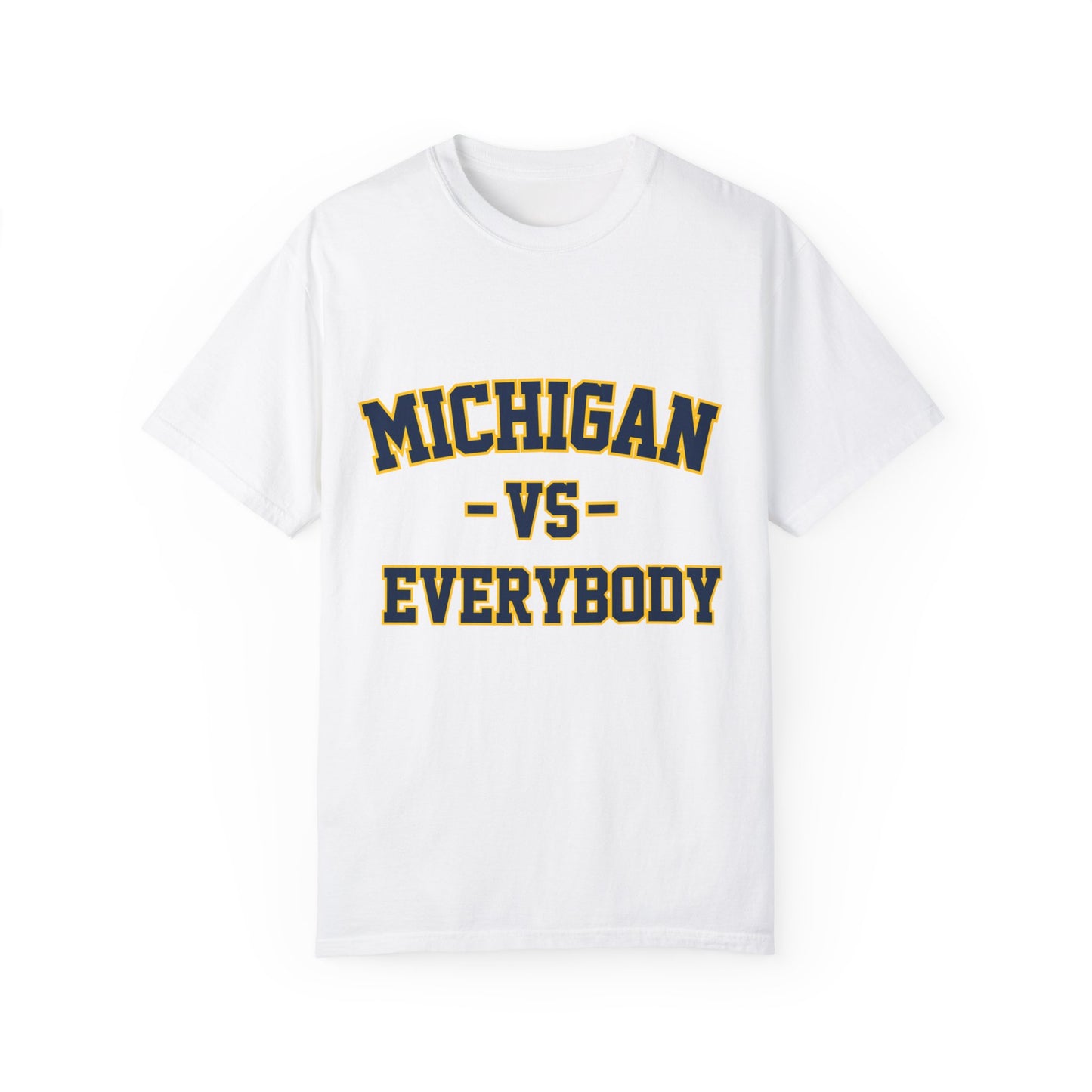 Michigan Vs Everybody Unisex  T-shirt