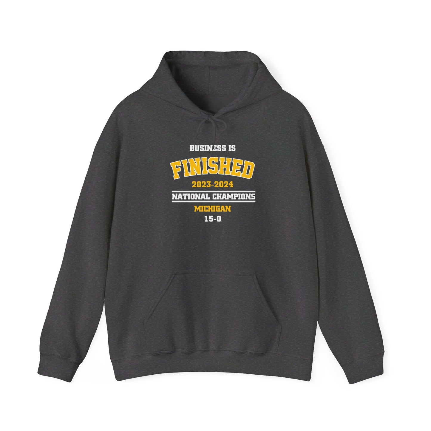 2023-2024 Business is Finished 15-0 Hooded Sweatshirt