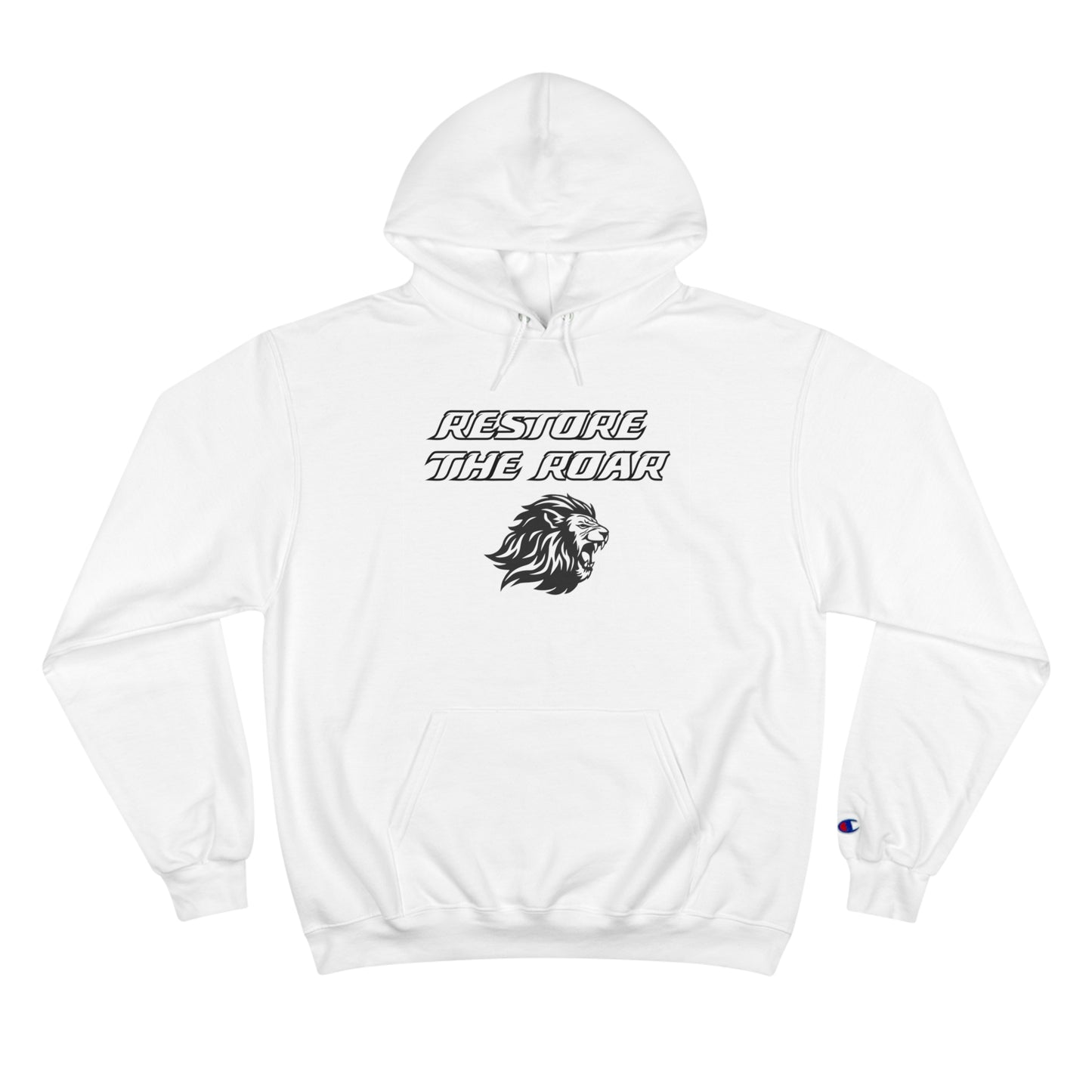 Restore The Roar Champion Hoodie