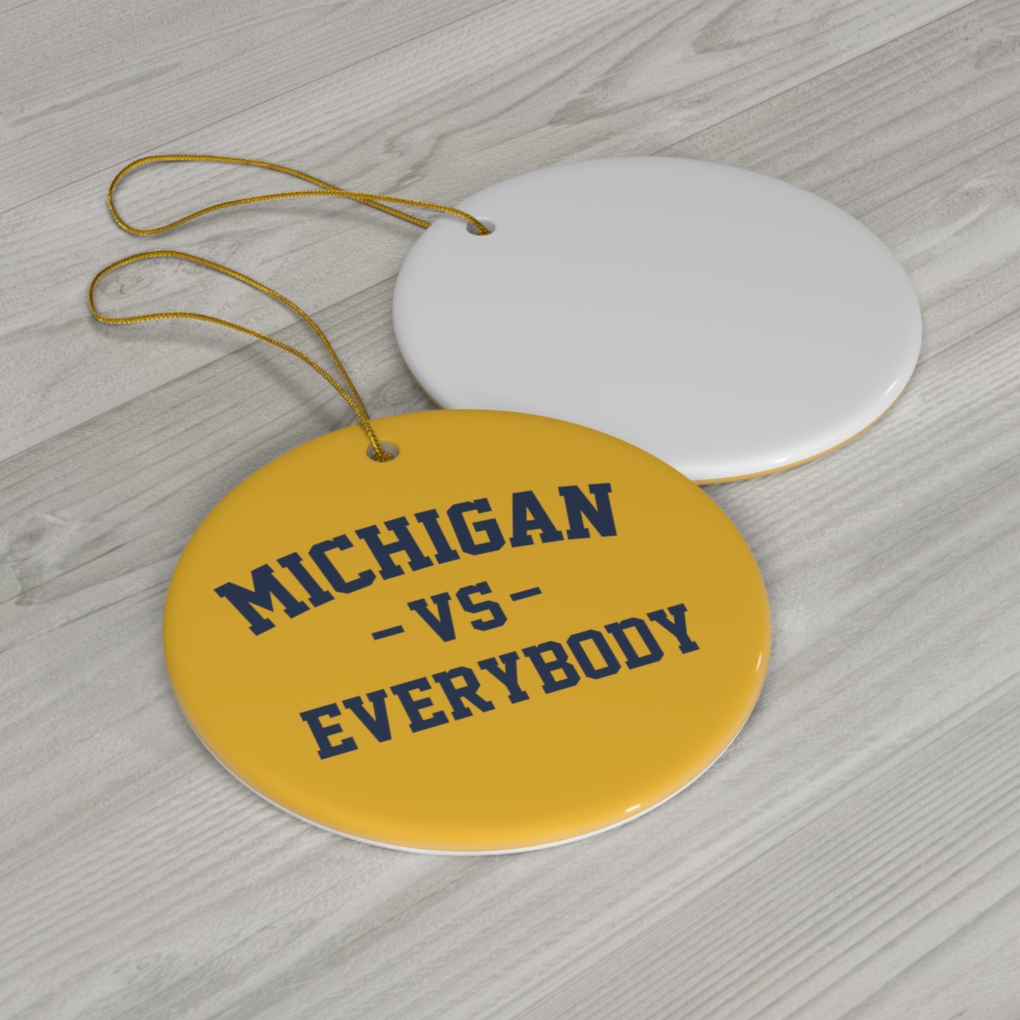 Michigan Vs Everybody Ceramic Ornament