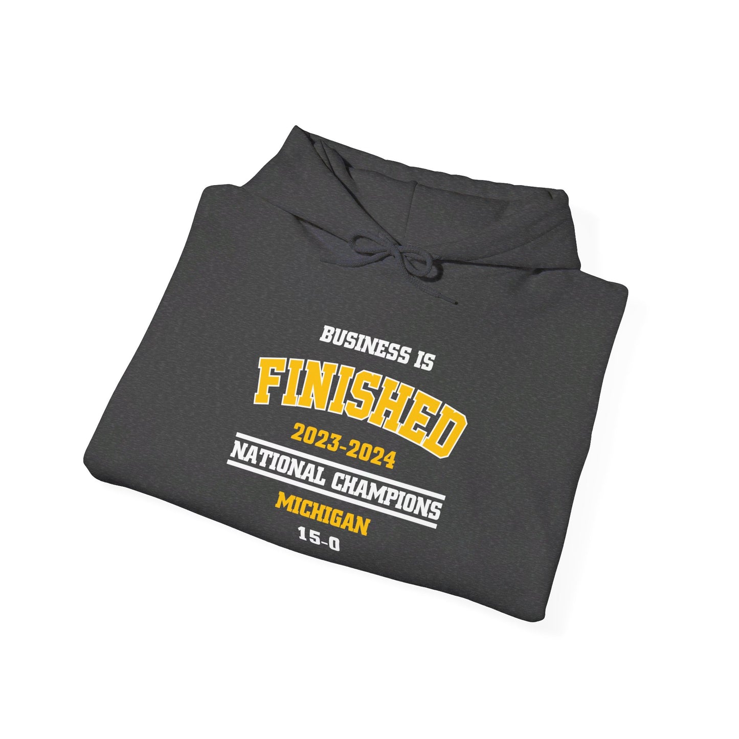 2023-2024 Business is Finished 15-0 Hooded Sweatshirt