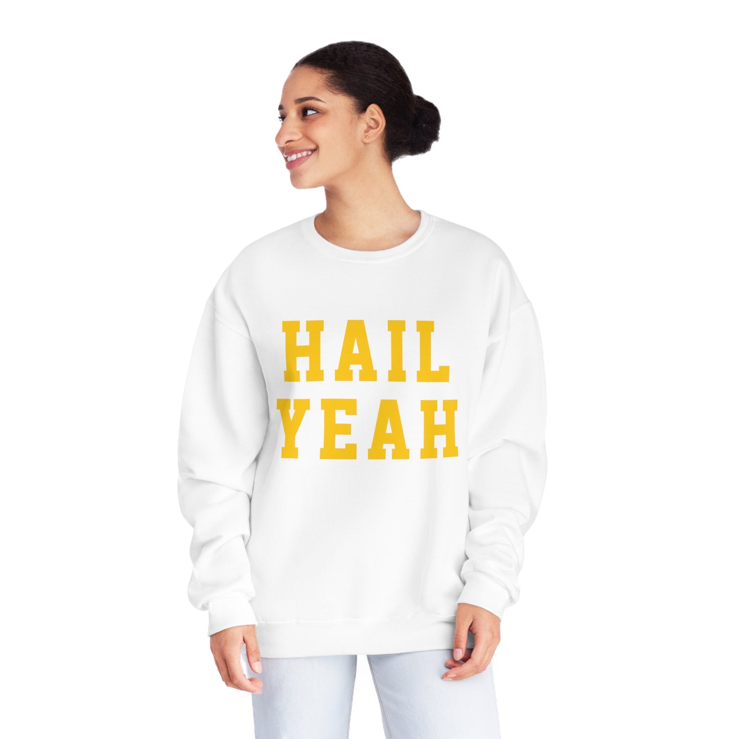 HAIL YEAH Crewneck Sweatshirt