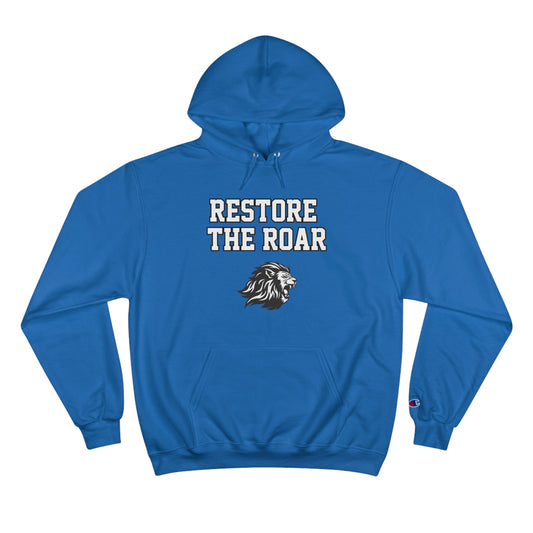 Restore the Roar (Block Font) Champion Hoodie