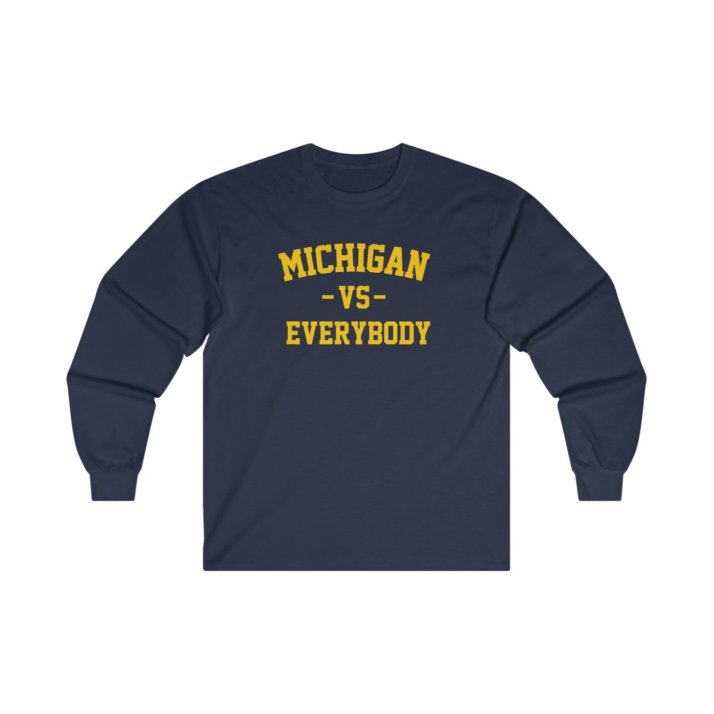 Michigan Vs Everybody Long Sleeve Tee