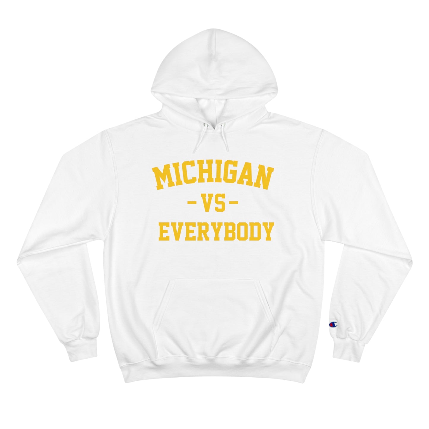 Michigan Vs Everybody Champion Hoodie