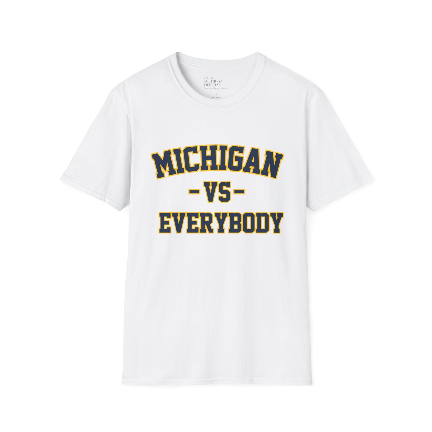 Michigan vs Everybody Softsyle T-Shirt