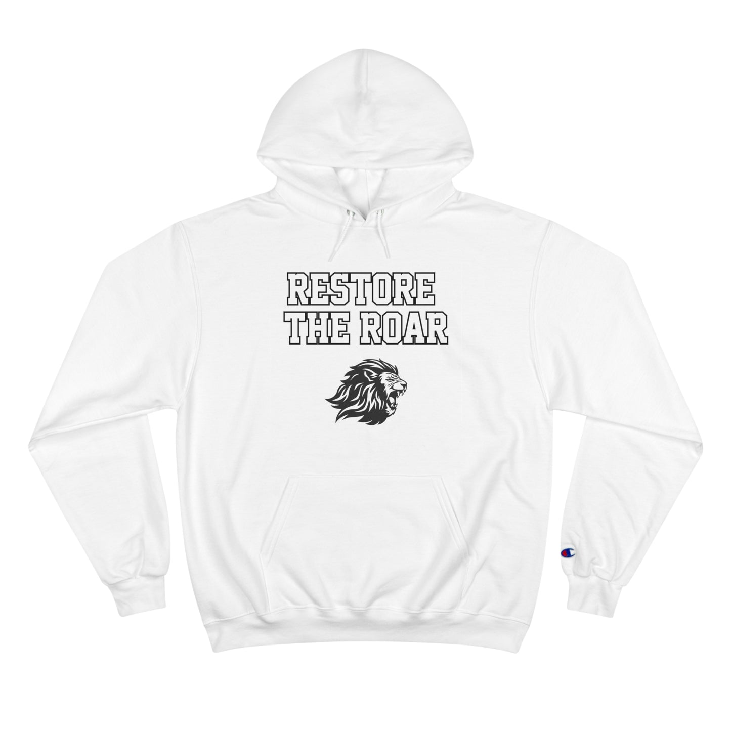 Restore the Roar (Block Font) Champion Hoodie