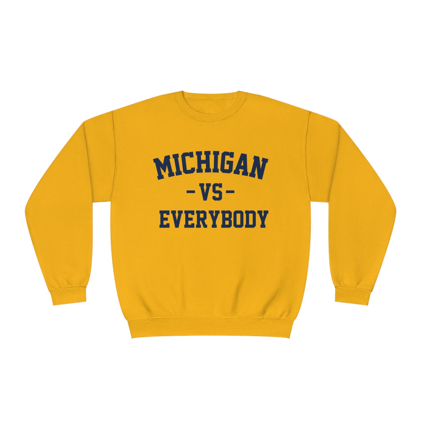 Michigan Vs Everybody Crewneck Sweatshirt