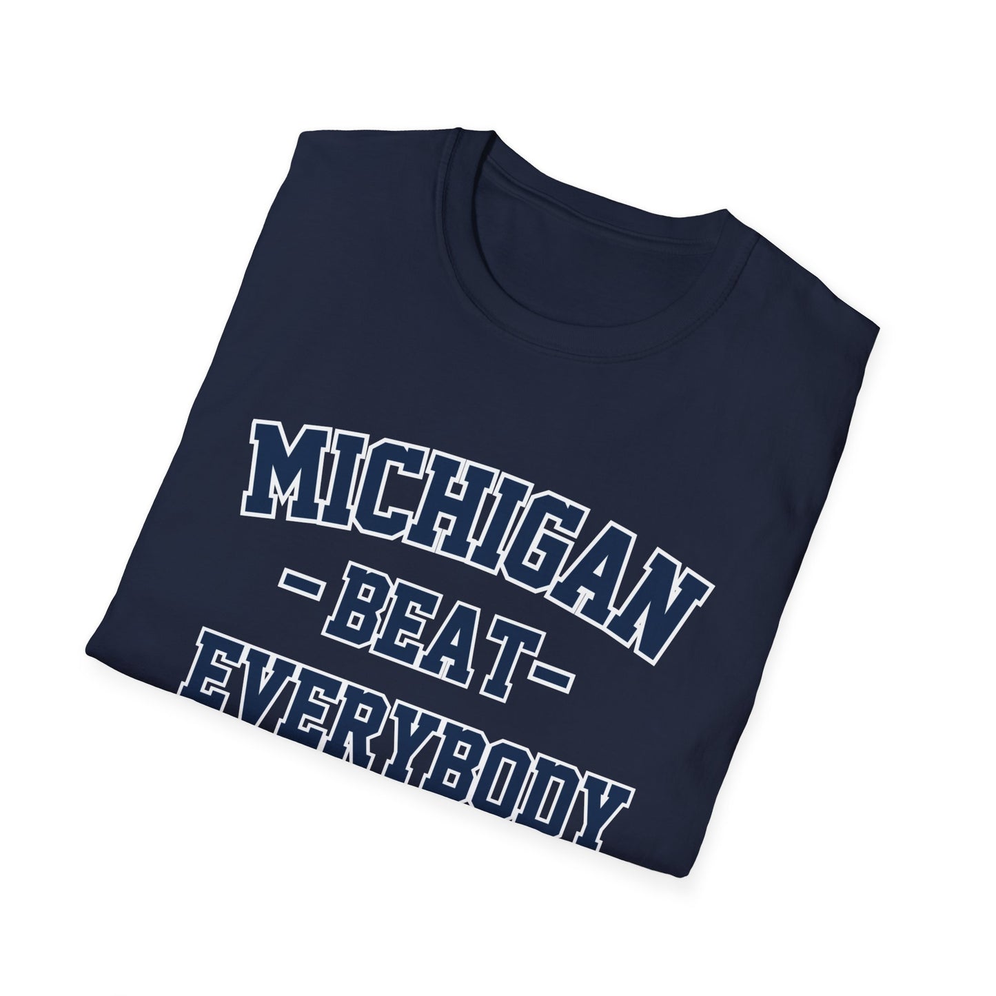 Michigan Beat Everybody T-Shirt