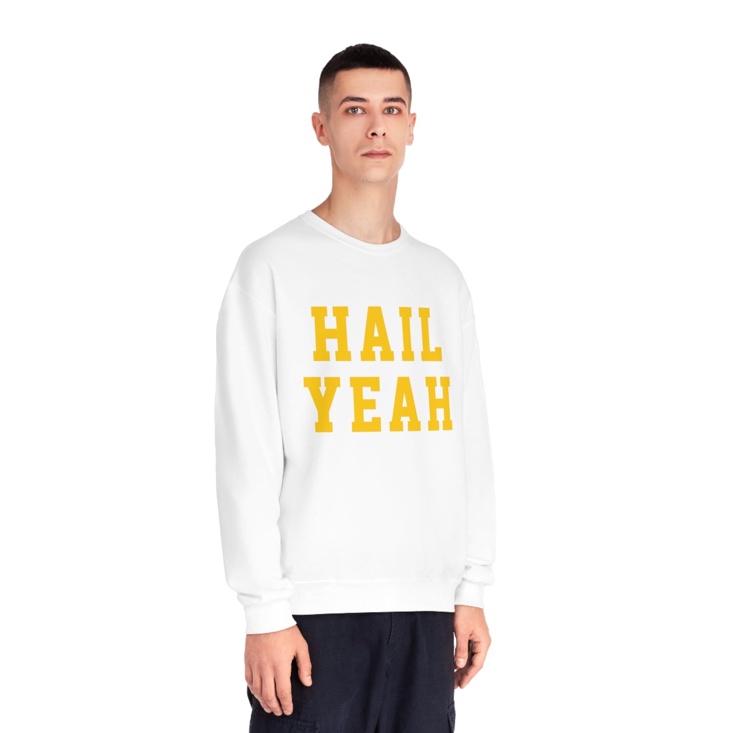 HAIL YEAH Crewneck Sweatshirt