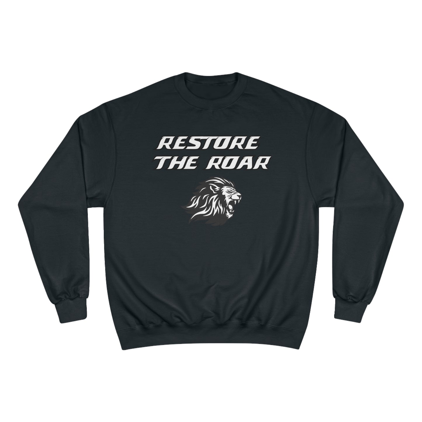 Restore the Roar Champion Crewneck Sweatshirt