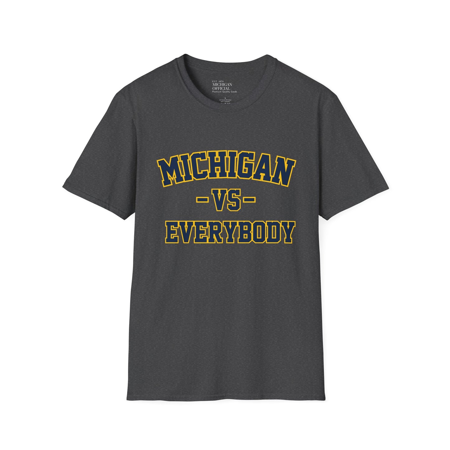 Michigan vs Everybody Softsyle T-Shirt