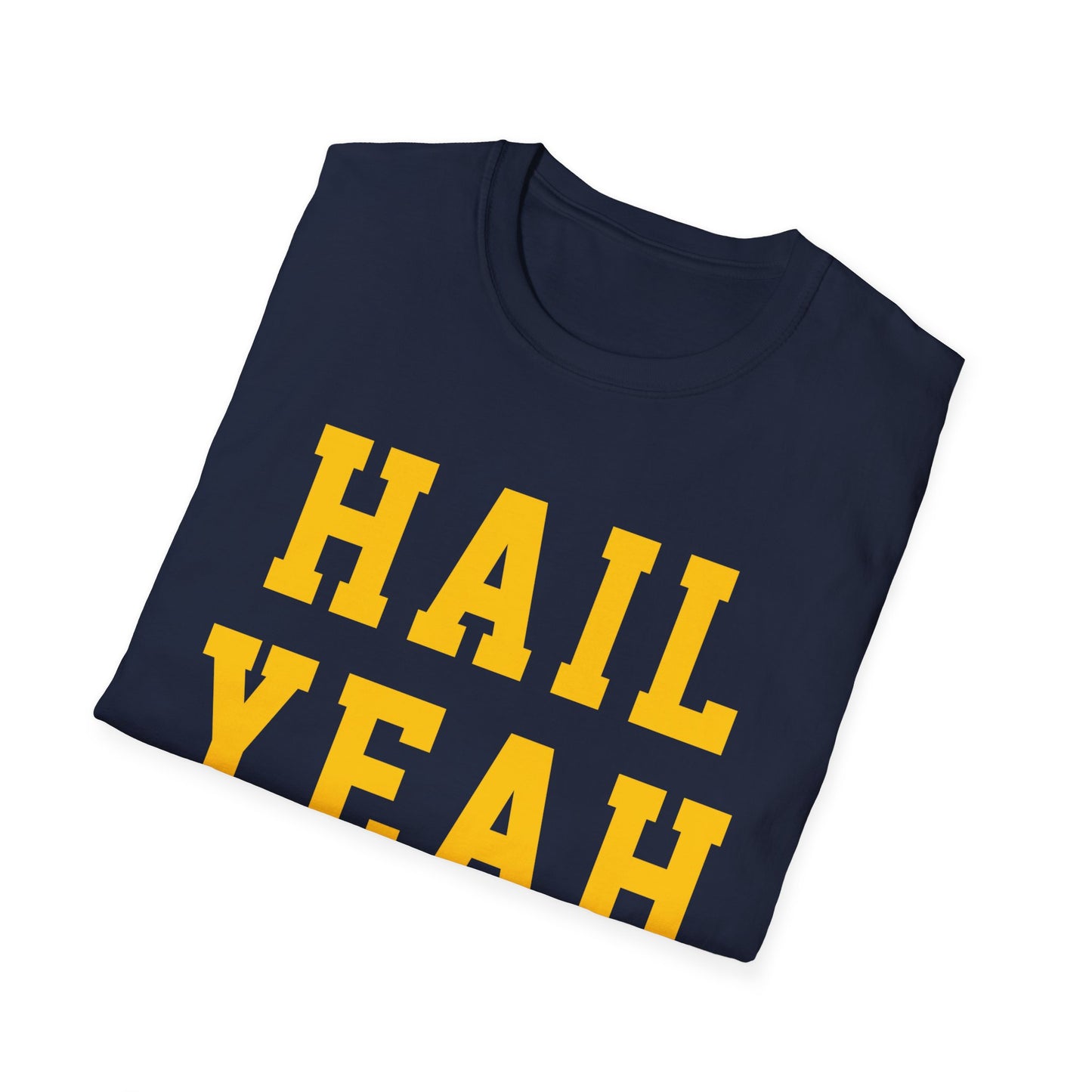 HAIL YEAH T-Shirt