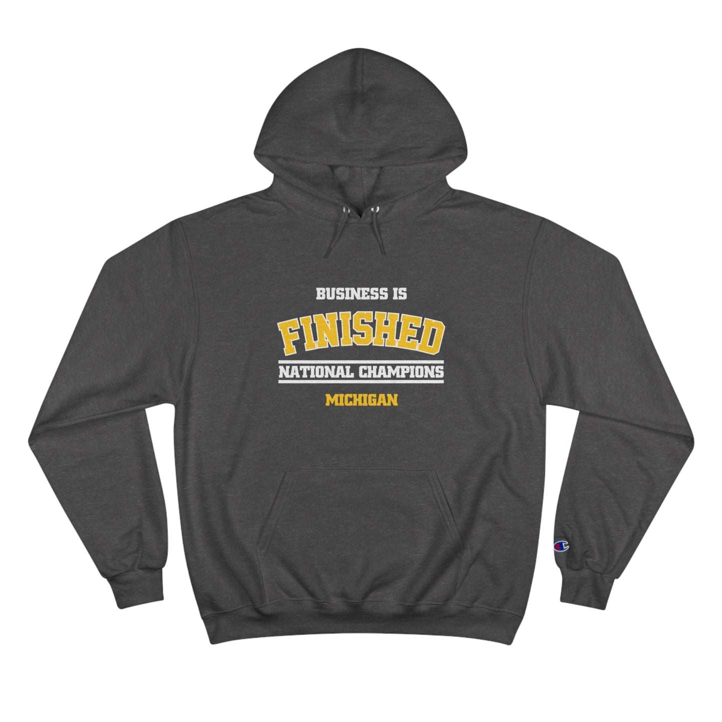 Business is Finished Champion Hoodie