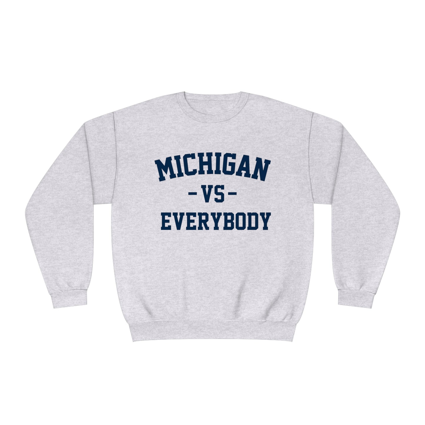 Michigan Vs Everybody Crewneck Sweatshirt