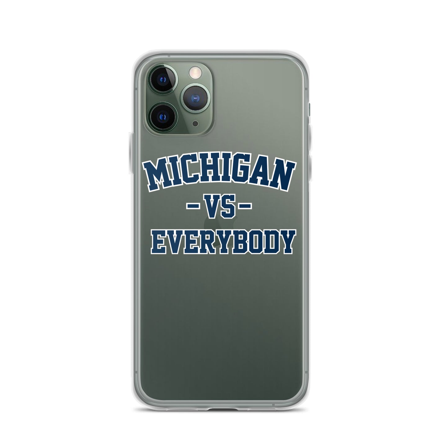 Michigan Vs Everybody Clear Case for iPhone