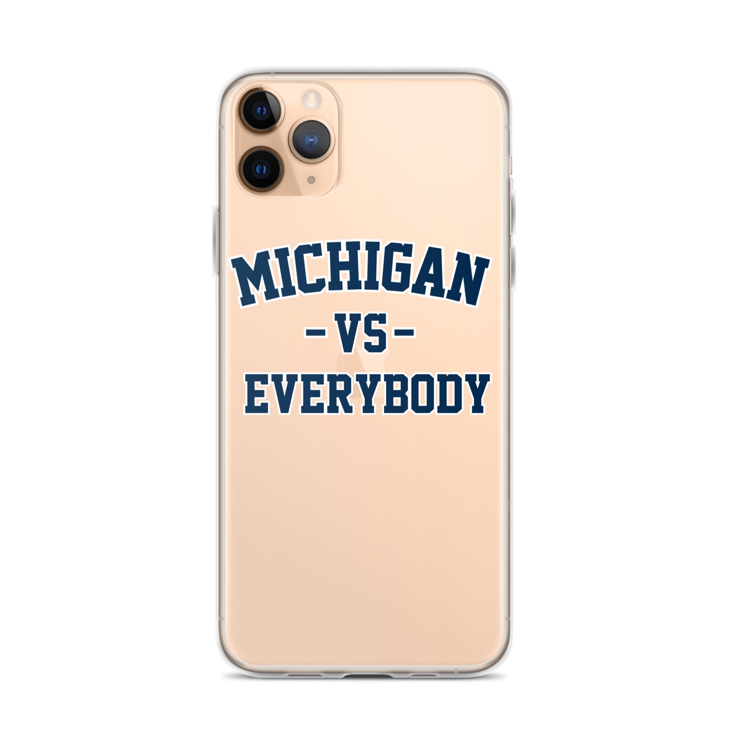 Michigan Vs Everybody Clear Case for iPhone