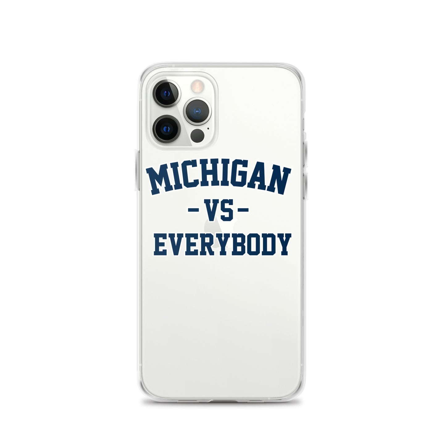 Michigan Vs Everybody Clear Case for iPhone