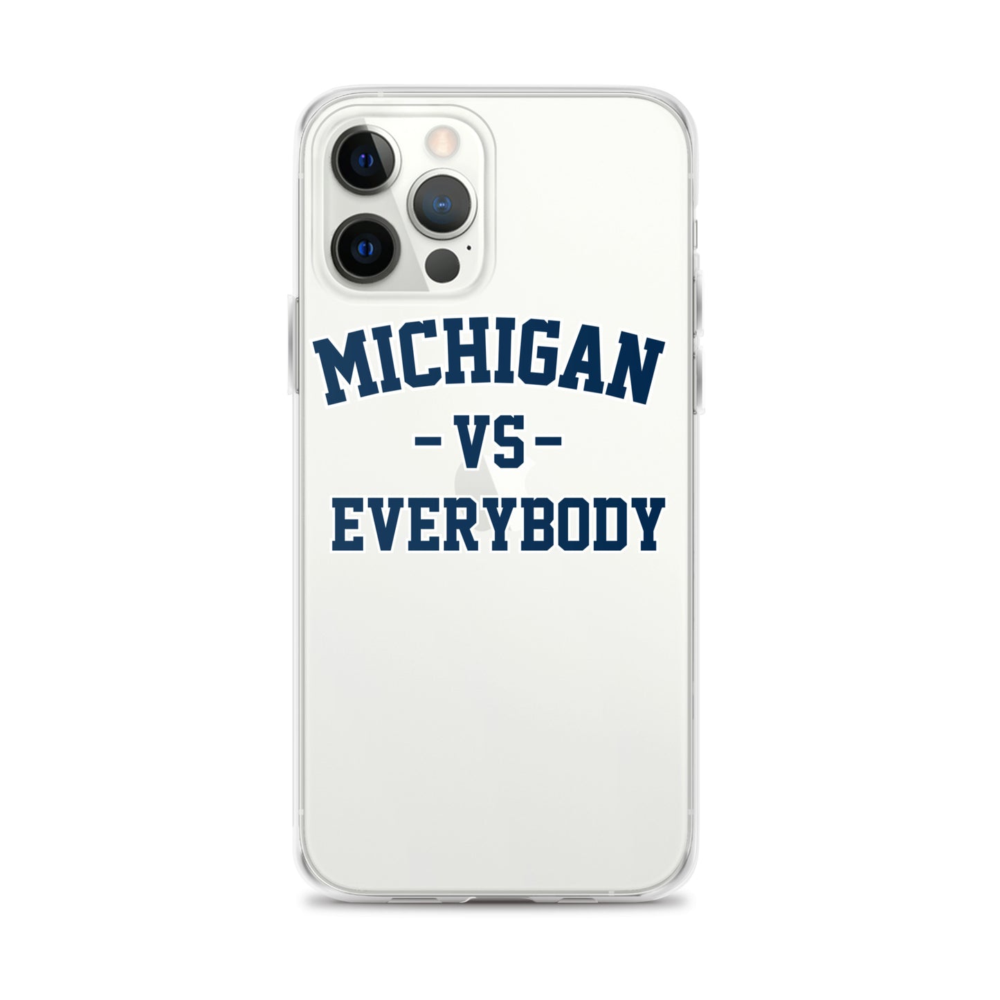 Michigan Vs Everybody Clear Case for iPhone