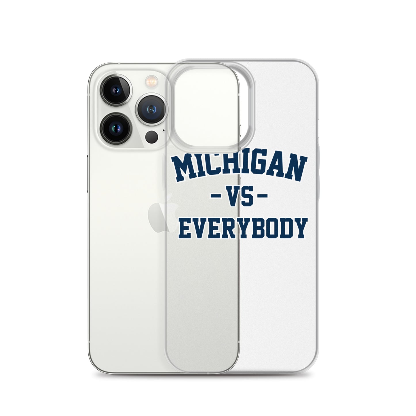 Michigan Vs Everybody Clear Case for iPhone