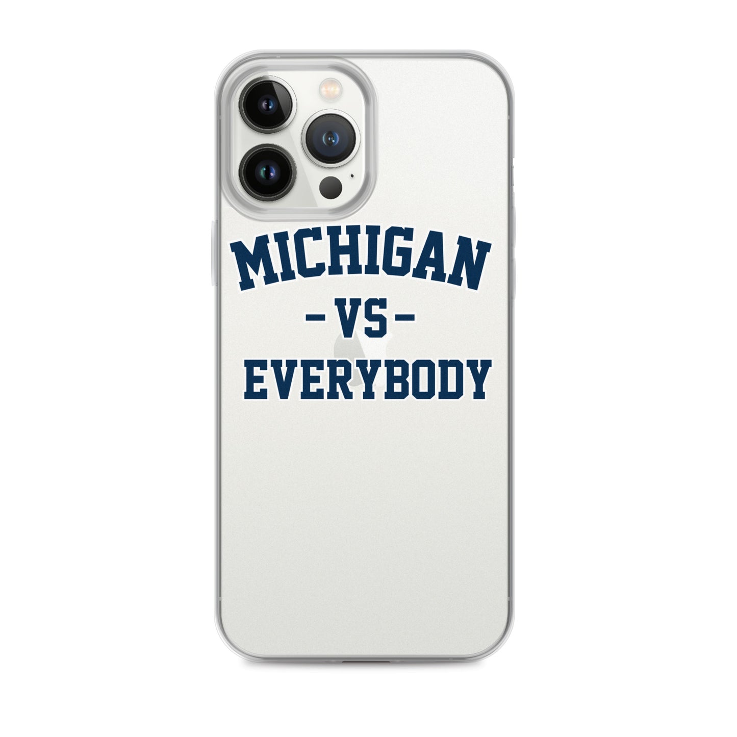 Michigan Vs Everybody Clear Case for iPhone