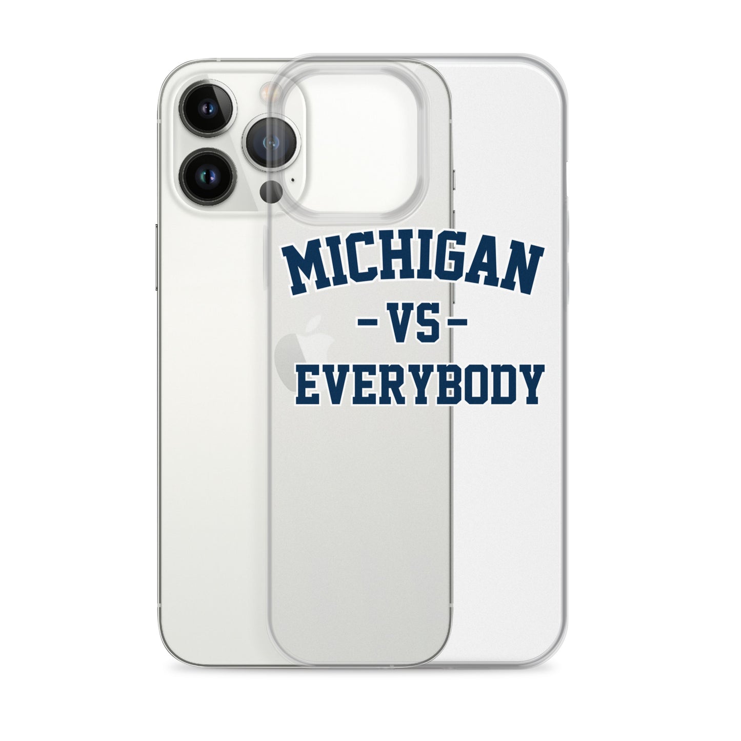 Michigan Vs Everybody Clear Case for iPhone