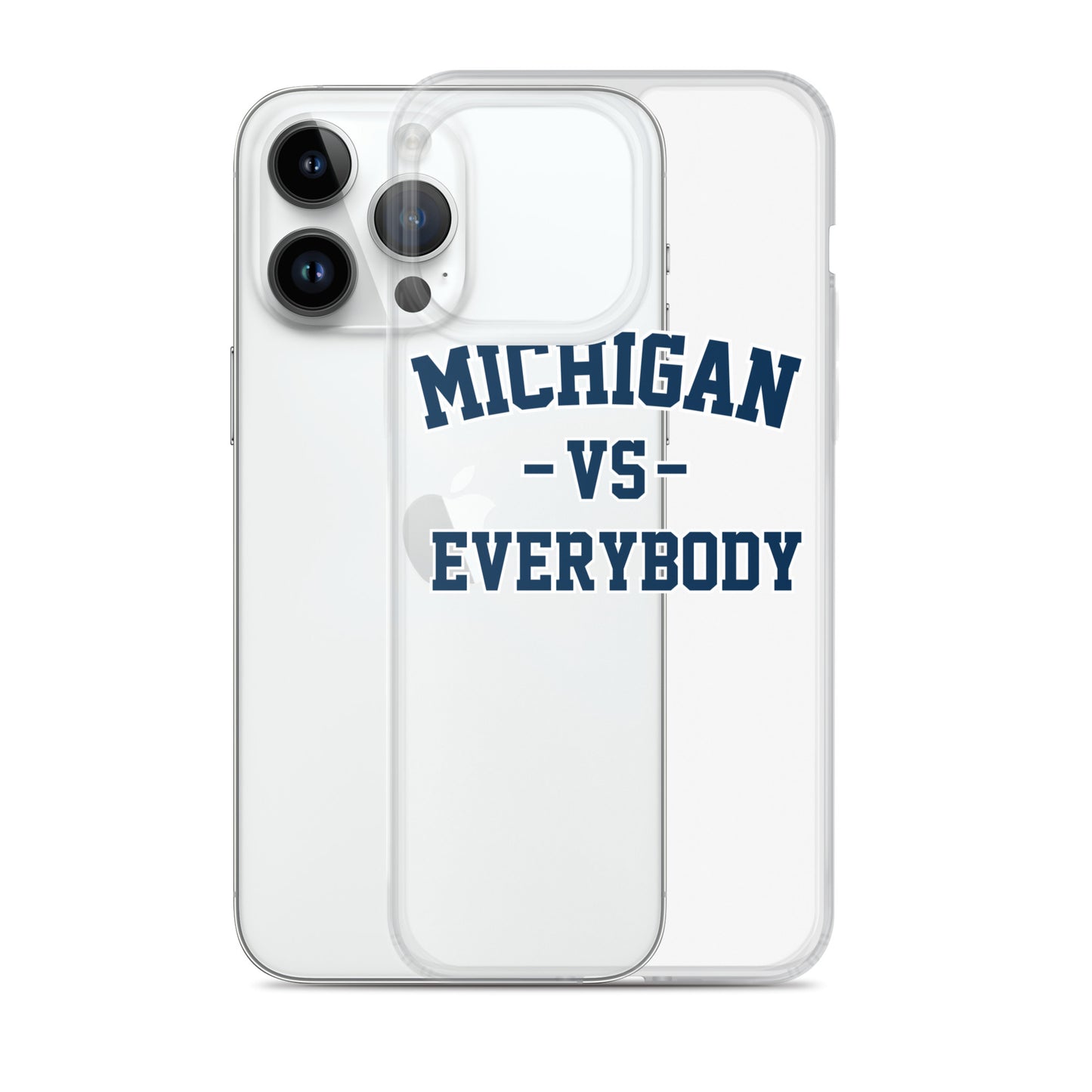 Michigan Vs Everybody Clear Case for iPhone