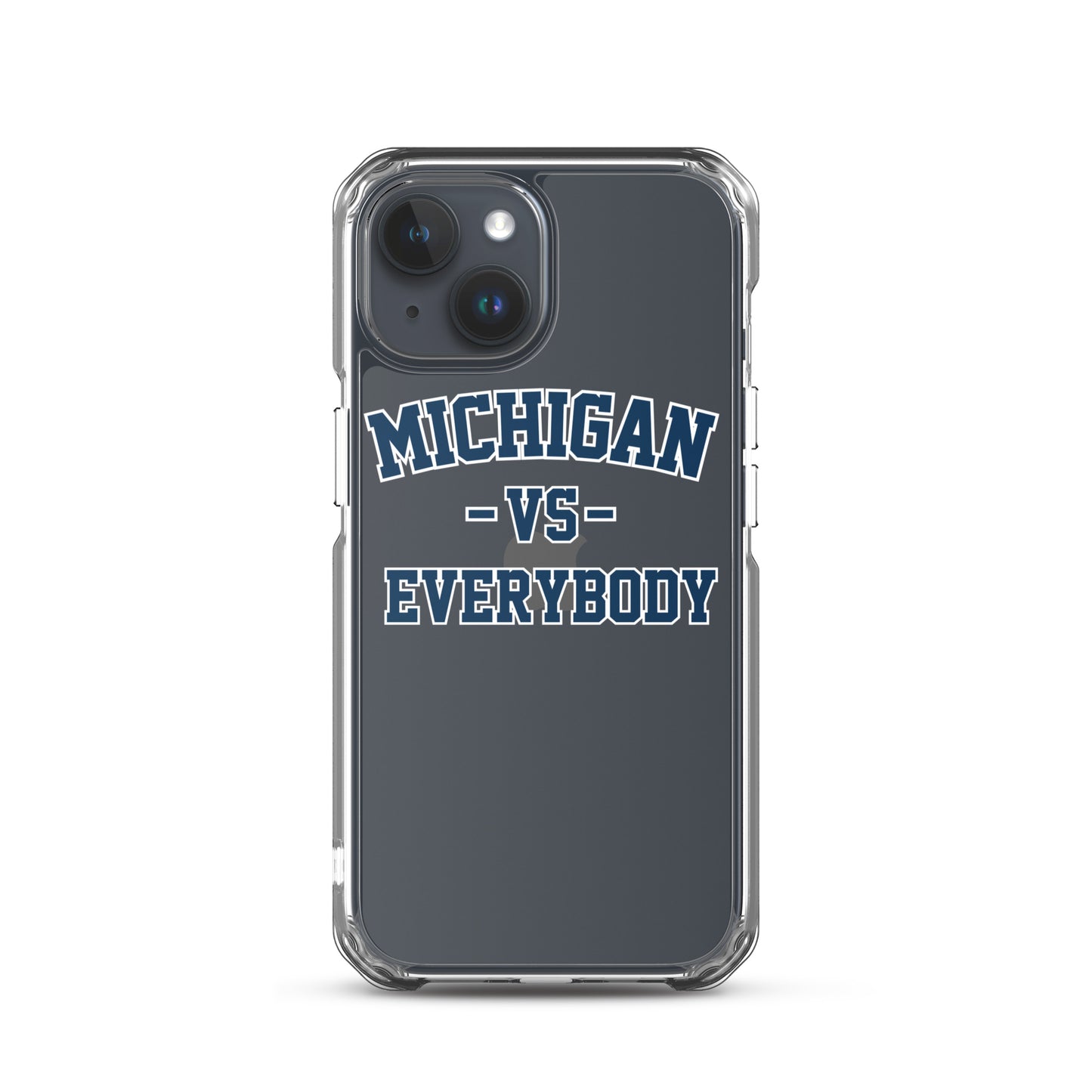 Michigan Vs Everybody Clear Case for iPhone