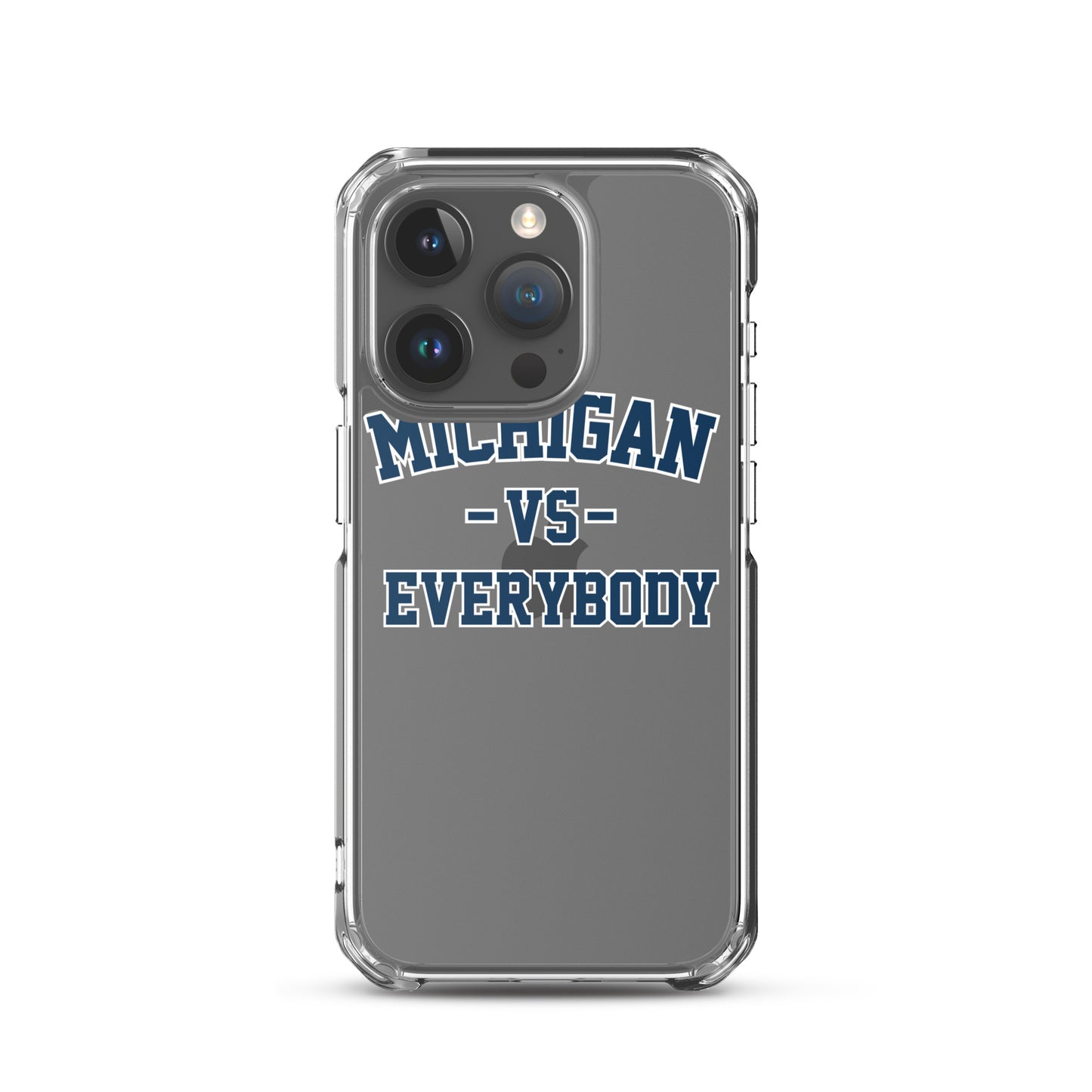 Michigan Vs Everybody Clear Case for iPhone