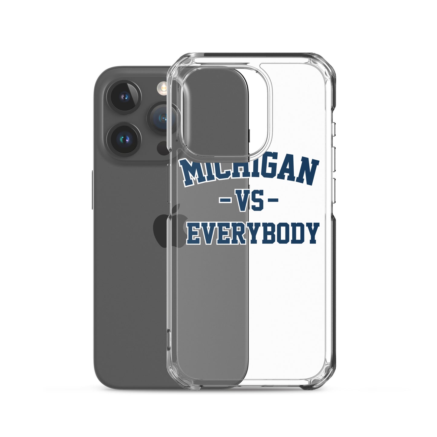 Michigan Vs Everybody Clear Case for iPhone