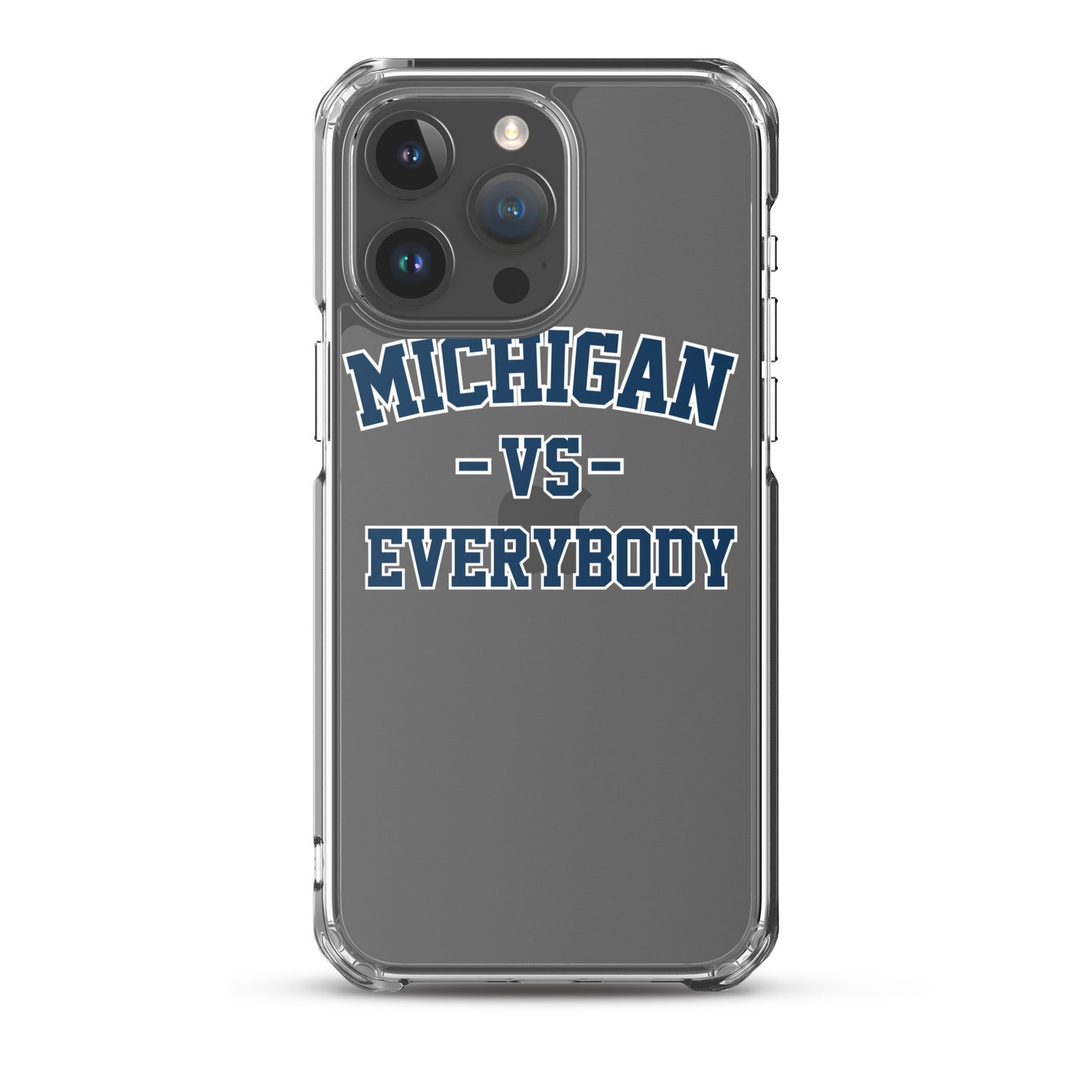 Michigan Vs Everybody Clear Case for iPhone